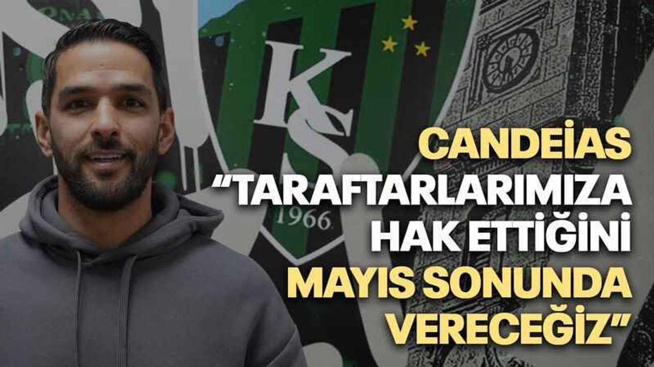 Candeias “Taraftarlarımıza hak ettiğini mayıs sonunda vereceğiz”